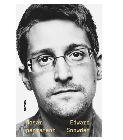 Exclusiv la Editura Nemira: Autobiografia lui Edward Snowden – o mărturie care a schimbat lumea