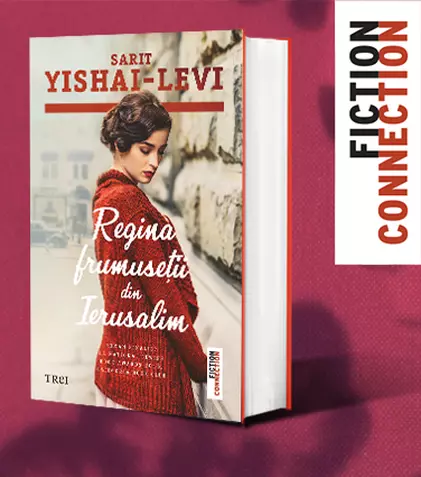 Regina frumuseții din Ierusalim, de Sarit Yishai-Levi, o poveste despre dragoste și iertare în fascinantul Oraș Sfânt