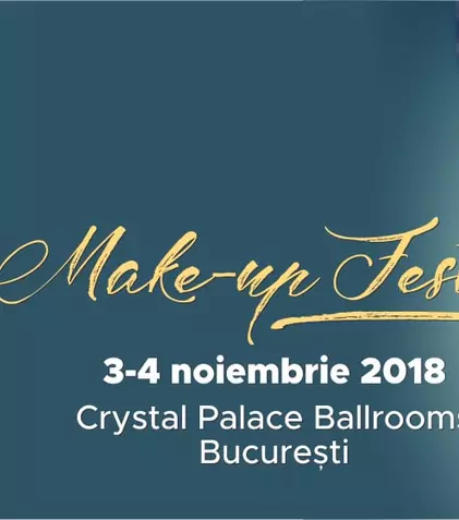 MakeUp Fest 2018, cel mai mare eveniment de beauty are loc pe 3 și 4 noiembrie. Află detaliile!