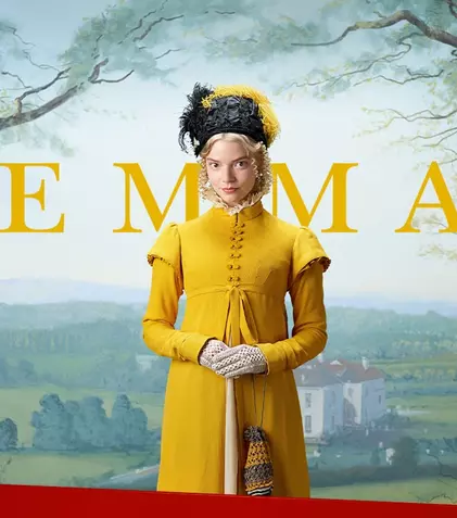 Premierele lunii martie la Film Now: printre noutăți, pelicula „Emma”, cu Anya Taylor-Joy în rol principal