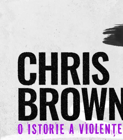 Filmul documentar „Chris Brown: O istorie a violenței”, disponibil pe Max. Fostul iubit al Rihannei are un trecut întunecat