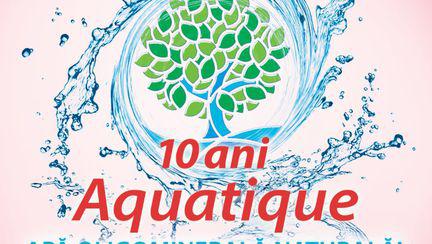 (P) Aquatique, 10 ani de creșteri spectaculoase