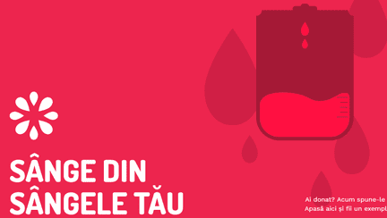 Sânge din sângele tău – cea mai amplă campanie de donare de sânge organizată la nivel național
