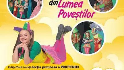 Zurli te invită la spectacolul Întâmplări din lumea poveștilor