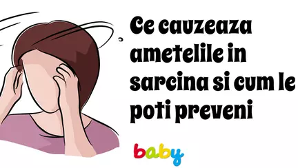 Ameteli in timpul sarcinii - Cauze si remedii