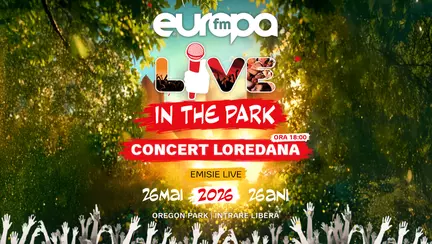 26 mai 2026: 26 de ani de Europa FM. Ziua Europa FM este LIVE în Park!