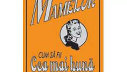 Cartea mamelor - Cum sa fii cea mai buna mama din lume