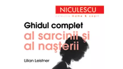 Ghidul complet al sarcinii si al nasterii