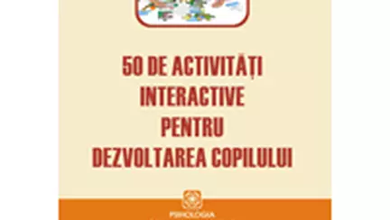 50 de activitati interactive pentru dezvoltarea copilului
