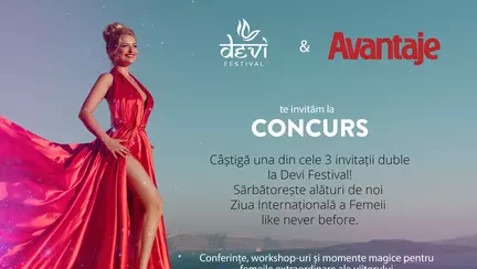 CONCURS Devi Festival și Revista Avantaje te invită la concurs. Oferim 3 invitații duble la evenimentul Devi Festival – Tu, redescoperită!