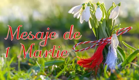 Mesaje de 1 Martie. Cele mai frumoase urări de Mărțișor