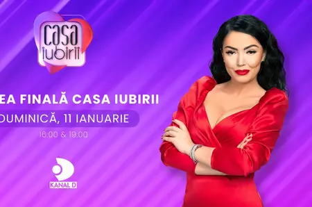 Fiţi cu ochii pe Marea Finală „Casa iubirii”, duminica aceasta, de la 16:00 și 19:00, la Kanal D