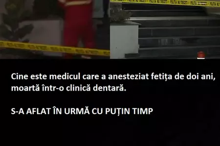 S-A AFLAT! Cine este medicul care a anesteziat fetița de doi ani, moartă într-o clinică dentară. Ce pedeapsă riscă după tragedie, dacă va fi considerat vinovat