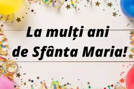 Mesaje de Sfânta Maria 2026. Urări și felicitări de Sf. Maria inspirate pentru sărbătoriți