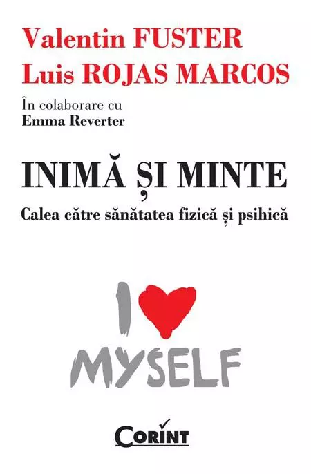 Inima si minte - Calea catre sanatatea fizica si psihica, de Valentin Fuster si Luis Rojas Marcos (carte)