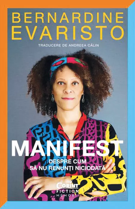 Manifest. Despre cum să nu renunți niciodată, Bernardine Evaristo, editura Corint