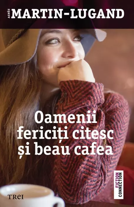 Oamenii fericiti citesc si beau cafea de Martin-Lugand