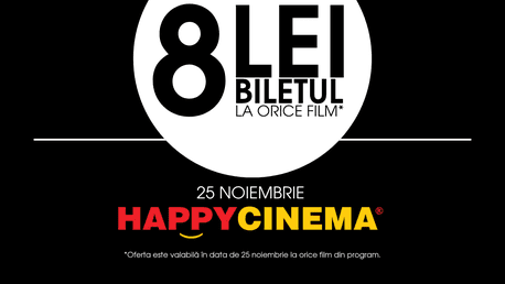 Vineri, 25 noiembrie, e Black Friday la Happy Cinema! Biletul la film costă doar 8 lei