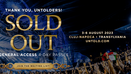 Festivalul UNTOLD 2023 este SOLD OUT