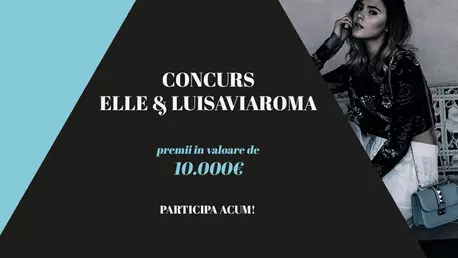 Concurs ELLE & LUISAVIAROMA