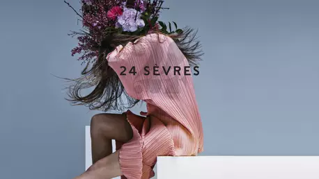 24 Sèvres - Unde moda prinde viata...