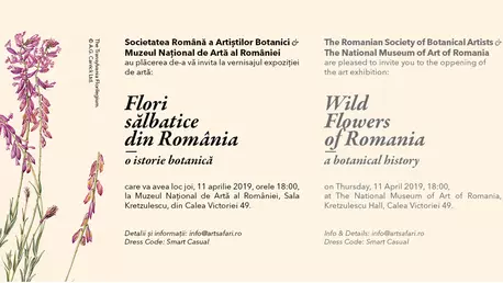 Flori sălbatice din România. O istorie botanică – o expoziție ce nu trebuie ratată