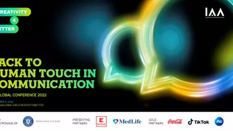 Conferința globală IAA „Creativity4Better” revine în 2022 cu tema: Back to Human Touch in Communication