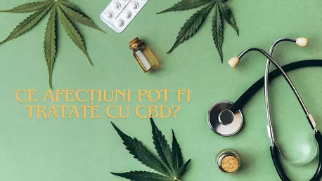 Ce afecțiuni pot fi tratate cu CBD?