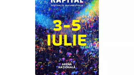 Kapital, festivalul Bucureștiului, revine cu cea de-a doua ediție între 3-5 iulie la Arena Națională