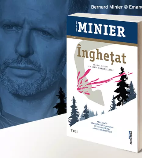 Supranumit „Stephen King” al Franței, Bernard Minier lansează în România primul său roman la Editura Trei: „Înghețat”