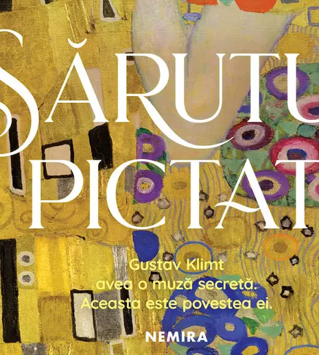 Editura Nemira lansează „Sărutul pictat”, povestea de dragoste dintre pictorul Gustav Klimt și Emilie Flöge