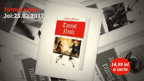 "Turnul Nesle", ultimul volum al colecției de capă și spadă semnată Michel Zevaco, recomandată de ziarul Libertatea
