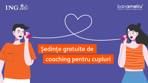 Ședințe gratuite de coaching financiar, speciale pentru cupluri: Îmbunătățiți-vă relația cu Banometru & ING!