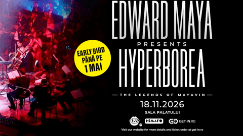 Edward Maya – HYPERBOREA la Sala Palatului, București pe 18 Noiembrie 2026