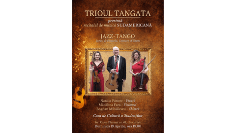 Trioul TANGATA în premieră la Casa de Cultură a Studenţilor cu “JAZZ TANGO” pe 19 Aprilie