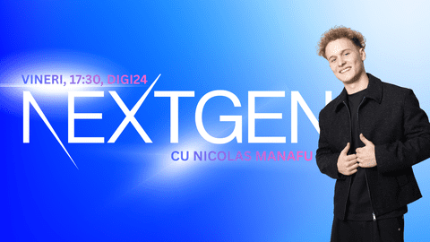 NEXTgen, emisiunea tinerilor care nu mai joacă după regulile clasice, revine cu un nou sezon la Digi24