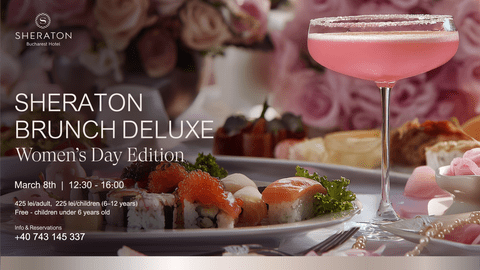 De 8 Martie, Sheraton Bucharest Hotel marchează Ziua Femeii printr-un brunch conceput ca o experienta completa. 