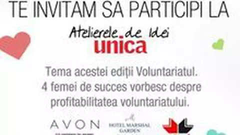 Voluntariatul, dezbatut pe toate partile la Atelierele de Idei Unica