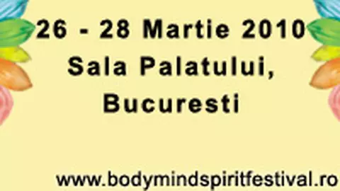 Body Mind Spirit: festivalului dedicat dezvoltarii personale