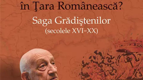 Ce au fost "boierii mari" in Tara Romaneasca? Saga Gradistenilor (secolele XVI-XX) (carte)