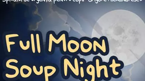 Full Moon Soup Night la Livada cu Visini!