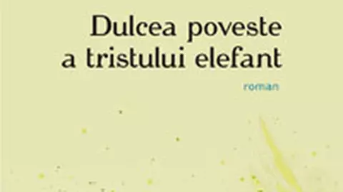 Dulcea poveste a tristului elefant (carte)