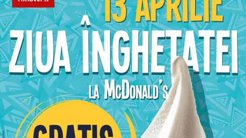 (P) Vara începe cu Ziua Înghețatei la McDonald’s
