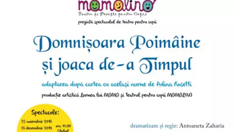 “Domnișoara Poimâine și Joaca de-a Timpul”, cea mai premiată carte pentru copii din România, va avea un spectacol de teatru marca Momolino