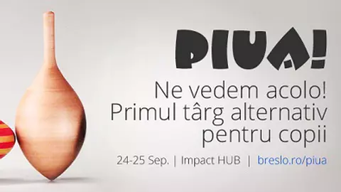 Food & fun la Piua - 28 de ateliere pentru copii și părinți
