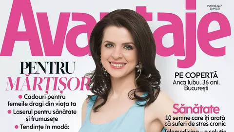 A apărut revista AVANTAJE, ediția lunii martie 2017
