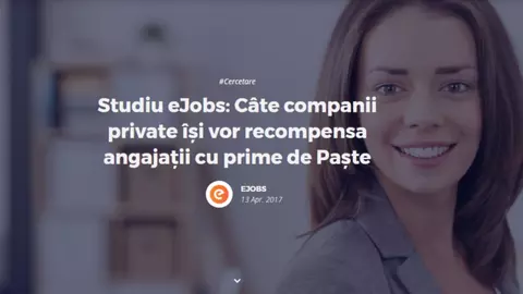 Studiu eJobs: Câte companii private își vor recompensa angajații cu prime de Paște