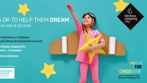 (P) Băneasa Shopping City lansează proiectul de combatere a abandonului școlar  It`s OK to help them dream