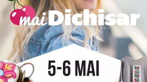 5-6 Mai | #maiDichisar - Târg de primăvară mai fun, mai fresh, mai dichisit