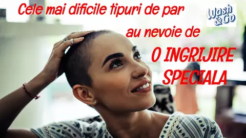 Cele mai dificile tipuri de păr au nevoie de o îngrijire specială